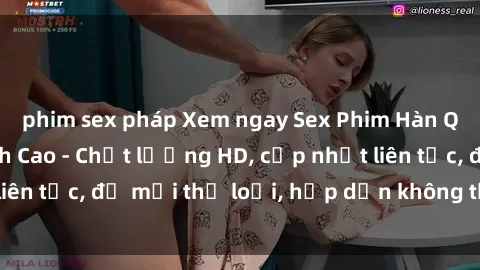 phim sex pháp Xem ngay Sex Phim Hàn Quốc Vietsub Đỉnh Cao - Chất lượng HD, cập nhật liên tục, đủ mọi thể loại, hấp dẫn không thể bỏ qua!