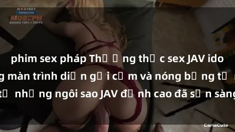 phim sex pháp Thưởng thức sex JAV idol miễn phí: Những màn trình diễn gợi cảm và nóng bỏng từ những ngôi sao JAV đỉnh cao đã sẵn sàng để bạn khám phá.