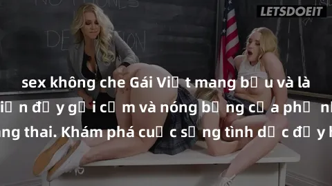 sex không che Gái Việt mang bầu và làm tình: Màn trình diễn đầy gợi cảm và nóng bỏng của phụ nữ mang thai. Khám phá cuộc sống tình dục đầy hấp dẫn và mới lạ của họ!